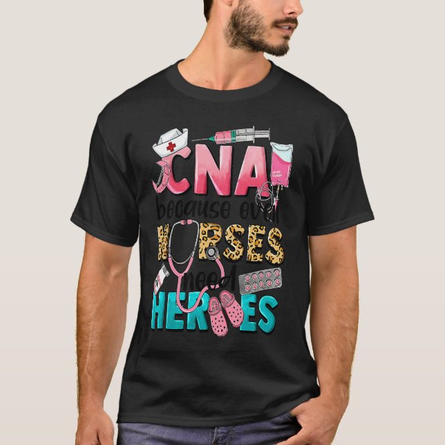 Leopard CNA Because Even Nurse Need Heroes Western T Shirt (Framsida)