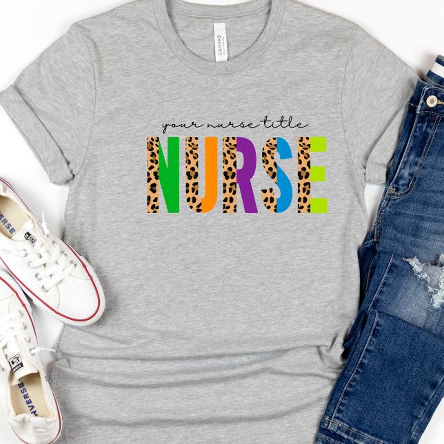 Leopard Colorful your Title Nurse T Shirt (Skapare uppladdad)