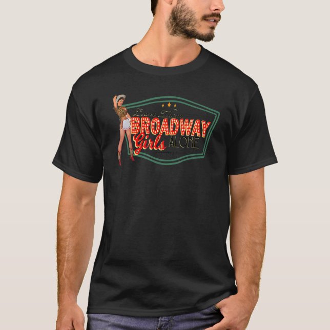 Leopard Cowgirl Leave Them Broadway Girls Alone We T Shirt (Framsida)