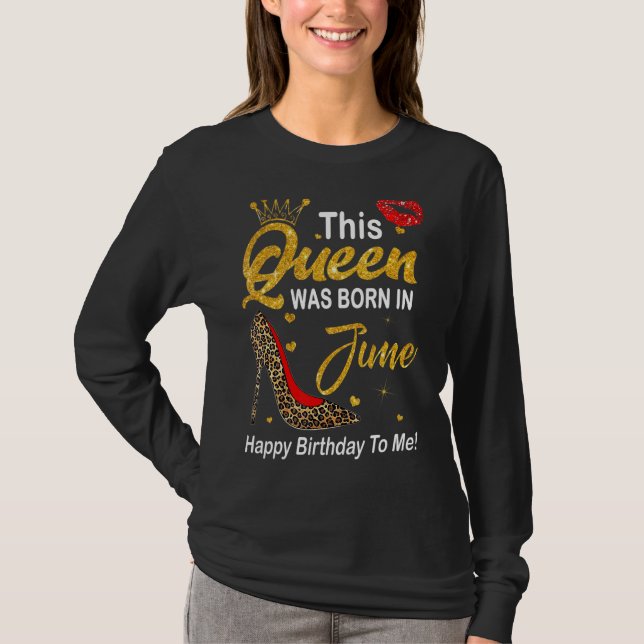 Leopard den här drottningen föddes i juni Grattis  T Shirt (Framsida)