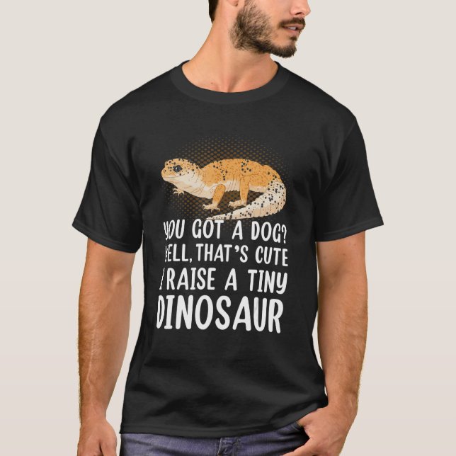 Leopard Gecko Owner I Raise A Tiny Leopard Gecko T Shirt (Framsida)