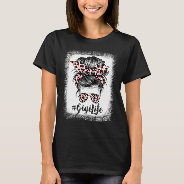 Leopard Gigi Life Cute Messy Bun Girl Mors dag T Shirt (Framsida)