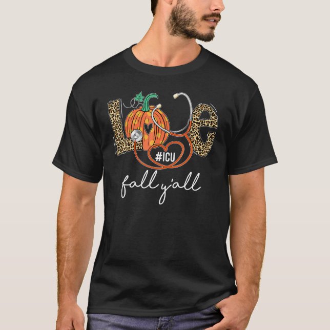 Leopard Love Fall Y'all ICU Nurse Pumpkin Hallowee T Shirt (Framsida)