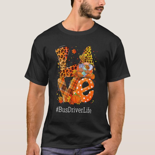 Leopard LOVE Gnome Fall Pumpkin Bus Driver Life Th T Shirt (Framsida)