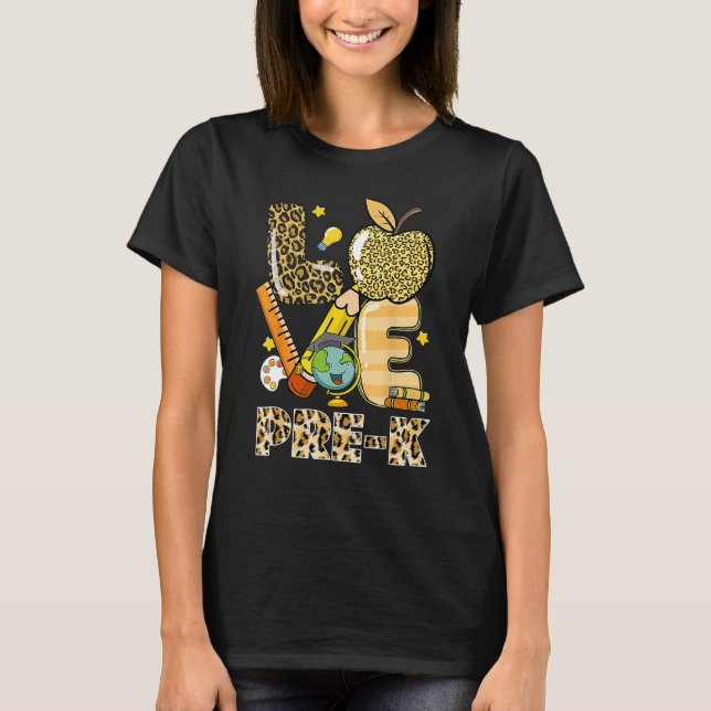 Leopard Love Teaching Pre K Back To School Teacher T Shirt (Framsida)