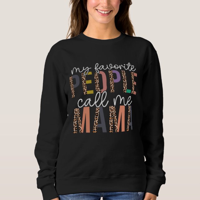 Leopard My Favorite People Call Me Mama Mothers Da T Shirt (Framsida)