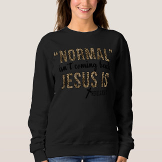 Leopard Normal kommer inte tillbaka Jesus är T Shirt