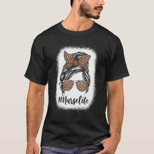 Leopard Nurse Life Funny Messy Bun Hair&glas M T Shirt