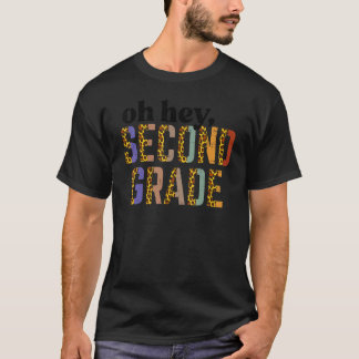 Leopard Oh Hey Second Grade 2nd First Day Of Schoo T Shirt