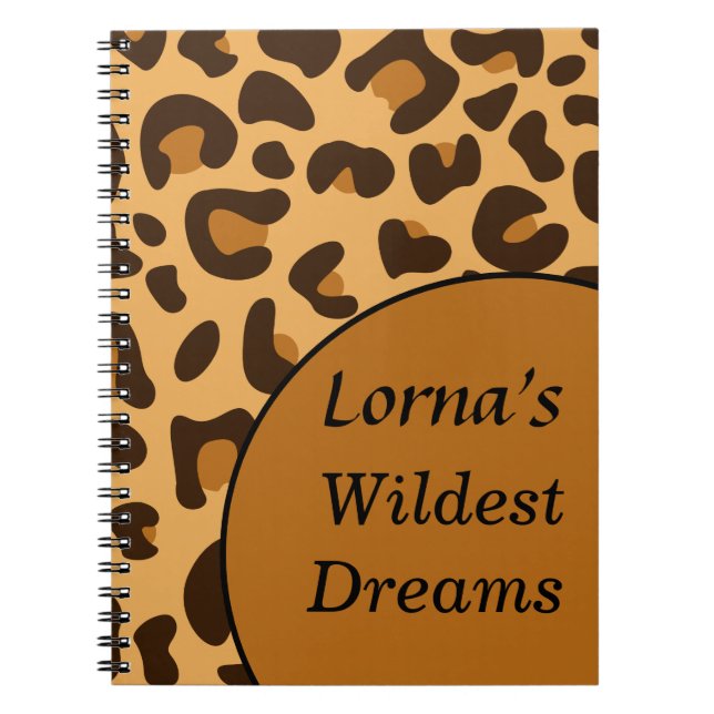 Leopard Print Wildest Dreams Spiral Journal Anteckningsbok (Framsidan)