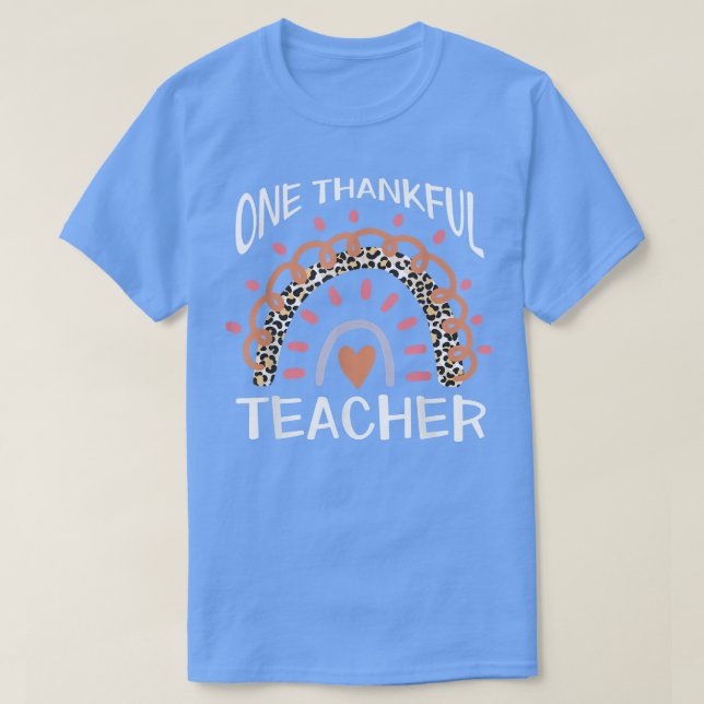 Leopard Rainbow One Thankful Teacher Coola Thanksg T Shirt (Design framsida)