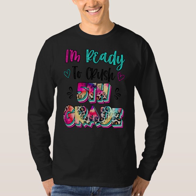 Leopard Tie Dye Jag är Redo att krossa 5:e Klass b T Shirt (Framsida)