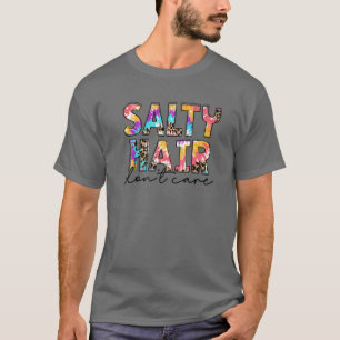 Leopard Tie Dye Salty Hair bryr sig inte om Beach- T Shirt