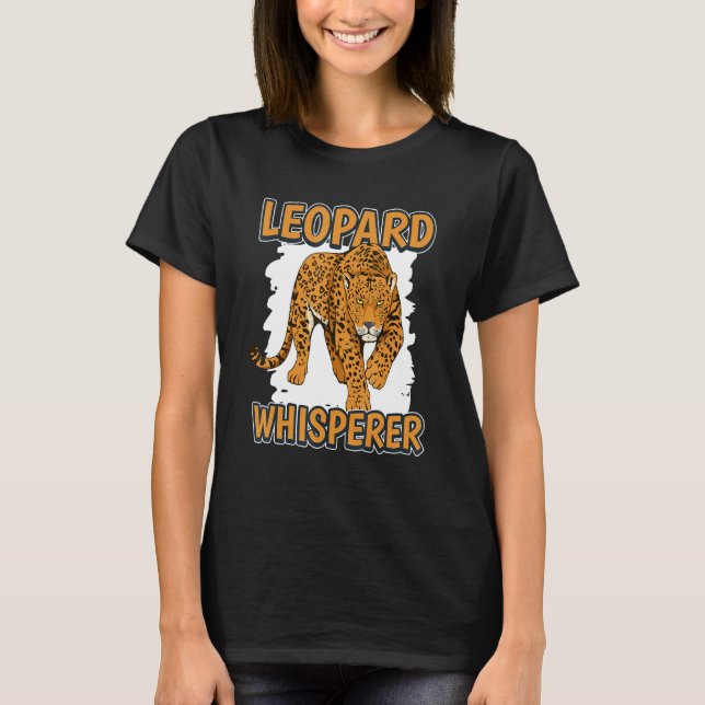 Leopard Whisperer Wildcat Quote Leopards T Shirt (Framsida)