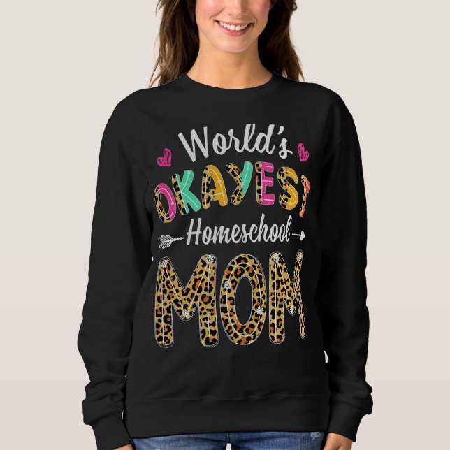 Leopard World's Okayest Homeschool Mamma Mor Tea T Shirt (Framsida)