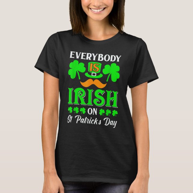 Leprechaun Everybody Is Irish On St Patrick's Day  T Shirt (Framsida)