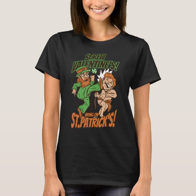 Leprechaun Kick Cupid Screw Valentines Bring On St T Shirt (Framsida)