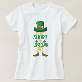 Leprechaun storlek inte kort St patrick's day T Shirt