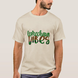 Leprechaun vibes t shirt