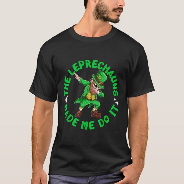 Leprechauns fick mig att göra det St Patricks Dabb T Shirt (Framsida)