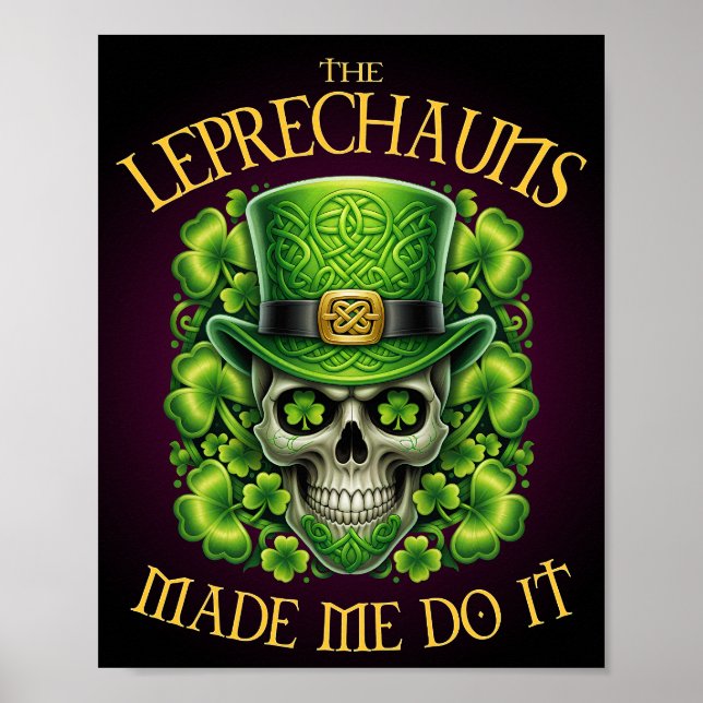 Leprechauns Made Me Do It Skull St Patrics Day Poster (Framsidan)