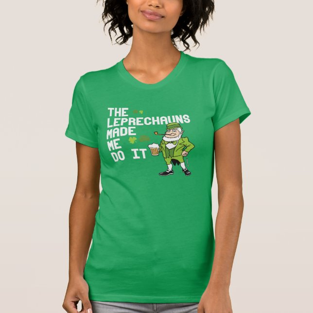 Leprechaunsen gjorde mig att göra det - den t shirt (Framsida)