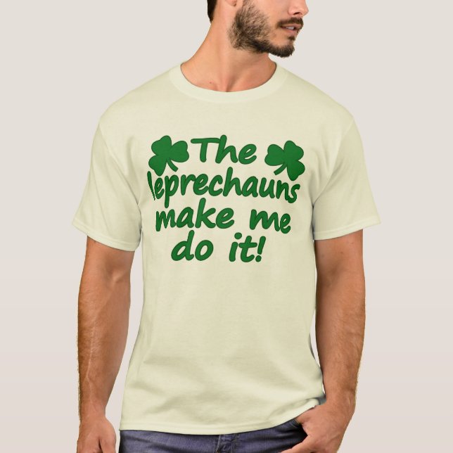 Leprechaunsen gör mig att göra det T-tröja Tee (Framsida)