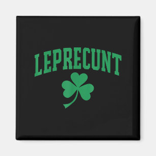 Leprecunt rolig irländsk sarkastisk st patricks da magnet