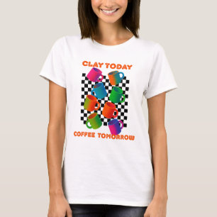 Lera i dag, kaffe i morgon t shirt
