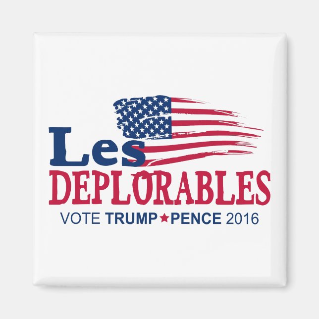 Les Deplorables - Trump Pence 2016 Magnet (Framsidan)