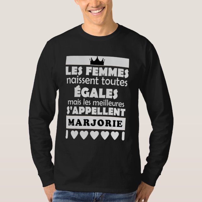 les femmes nait tous égales les mieux MARJORIE T Shirt (Framsida)