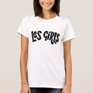 LES GIRLS T SHIRT