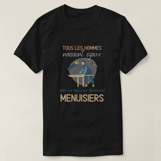 Les meilleurs deviennent menuisiers t shirt (Design framsida)