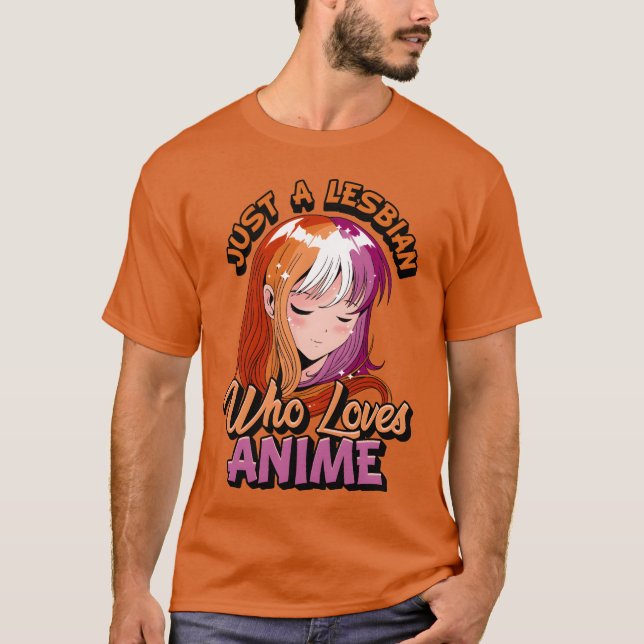 Lesbian Anime Girl Just A Lesbian Who Loves Anime  T Shirt (Framsida)