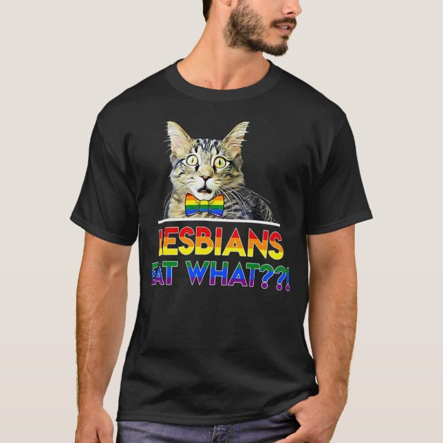 Lesbians Eat What Cat T Shirt (Framsida)