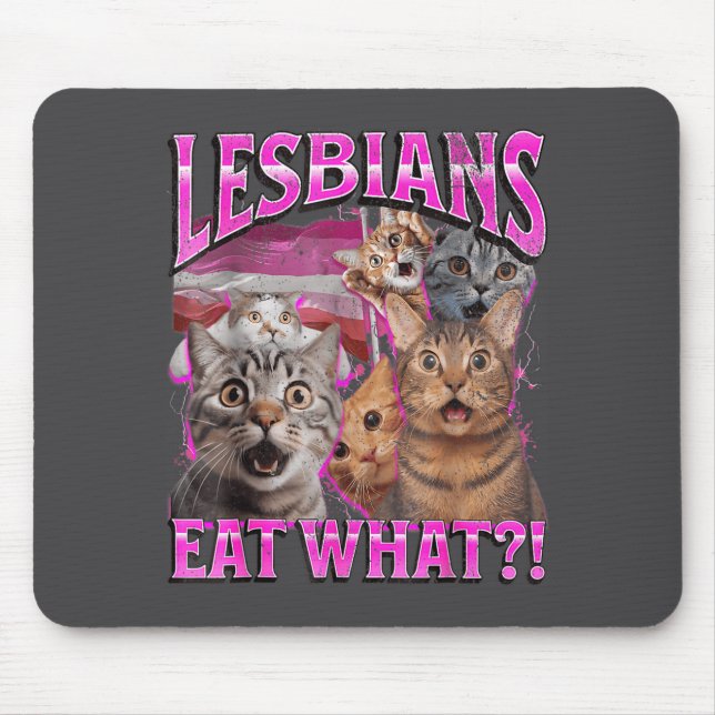 Lesbians Eat What_! Funny Cat Gay Pride Lgbtq Pun  Musmatta (Framsidan)