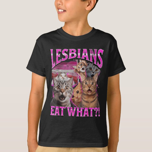 Lesbians Eat What_! Funny Cat Gay Pride Lgbtq Pun  T Shirt (Framsida)