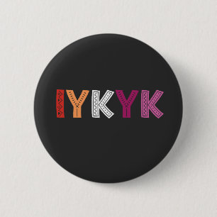 Lesbisk Pride IYKYK Knapp
