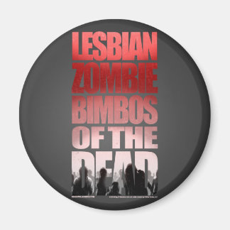 Lesbisk Zombie Bimbos of the Dead Magnet