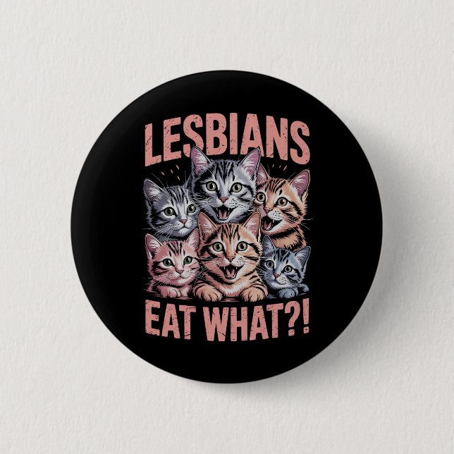 Lesbiska äter vad rolig katt lesbisk LGBTQ-prydnad Knapp (Framsida)