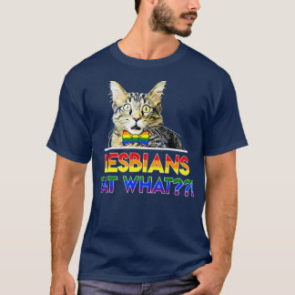 Lesbiskar Äta vad katt T Shirt