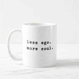 Less Ego | Minimalistcitat för inspiration Kaffemugg