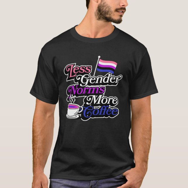 Less Gender Norms More Coffee Genderfluid Pride Ae T Shirt (Framsida)
