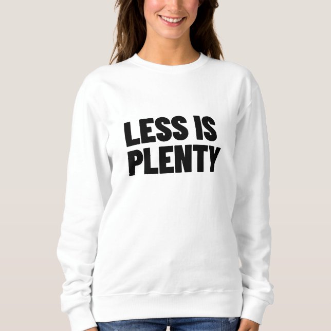 Less Is Plenty Minimalist Streetwear Typography T Shirt (Framsida)