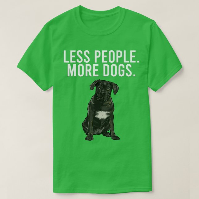 Less People More Dogs Cane Corso Funny Introvert  T Shirt (Design framsida)