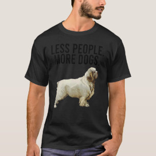 Less People More Dogs Clumber Spaniel Introvert T Shirt