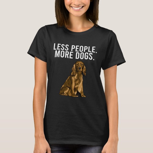 Less People More Dogs Cocker Spaniel  Introvert T Shirt (Framsida)