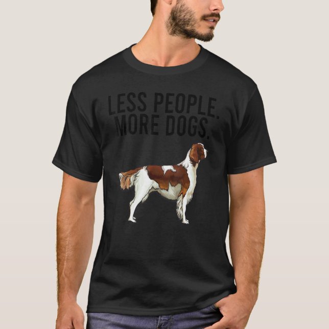 Less People More Dogs Irish Red White Setter Intro T Shirt (Framsida)
