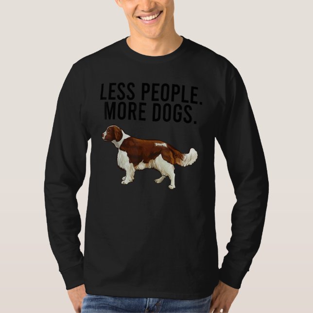 Less People More Dogs Welsh Springer Spaniel Intro T Shirt (Framsida)