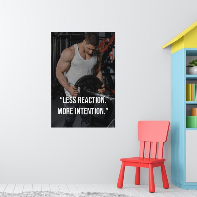 Less Reaction More Intention Gym Motivation Quote Poster (Barnkammare 1)